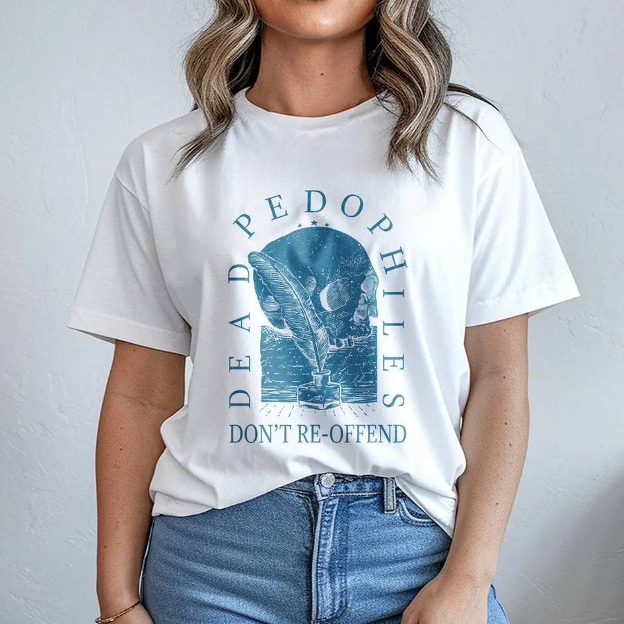 Dead Pedophiles Don't Re-offend T-Shirt | Vintage Skull & Quill Graphic Tee | Soft Cotton Shirt | Unisex Political Statement Gift