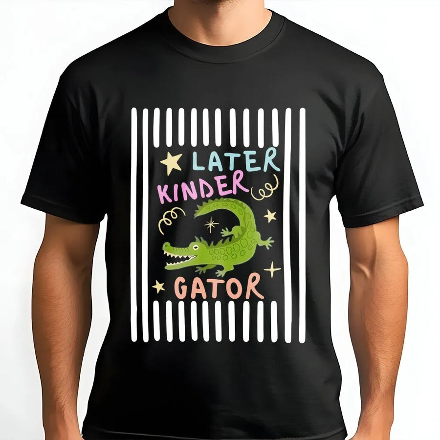 Later Kinder Gator T-Shirt | Cute Alligator Graphic Pullover | Soft Cotton Blend | Kindergarten Graduation Gift for Kids