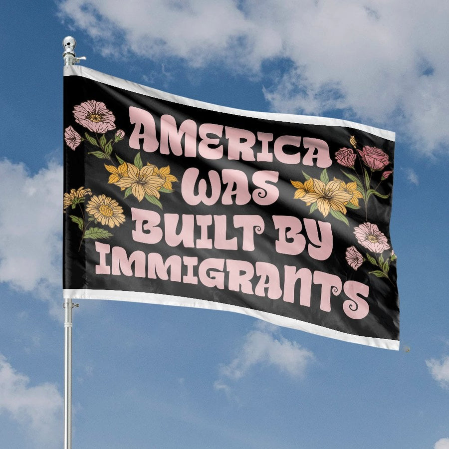 America Was Built By Immigrants Flag | Retro Floral Statement House Decor | Premium Weather-Resistant Polyester | Patriotic Gift for Home
