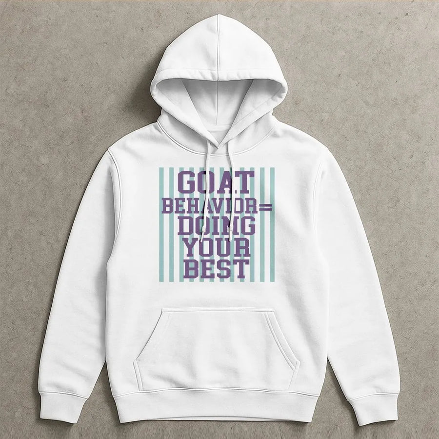 Motivational Teacher Hoodie | GOAT Behavior Quote for Testing Day | Premium Cotton Blend Sweatshirt | Inspirational Gift for Students and Educators