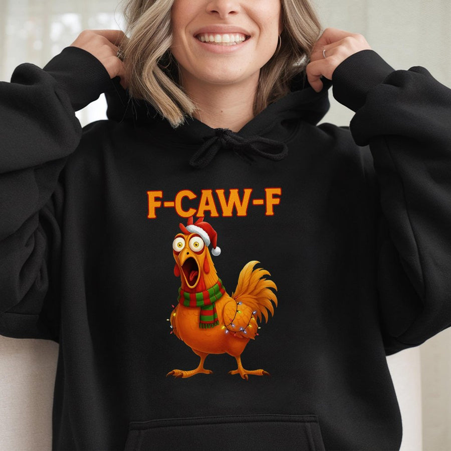 F-Caw-F Chicken Hoodie | Funny Christmas Meme Graphic Sweatshirt | Cotton Blend Cozy Pullover | Unique Xmas Gift for Chicken Lovers
