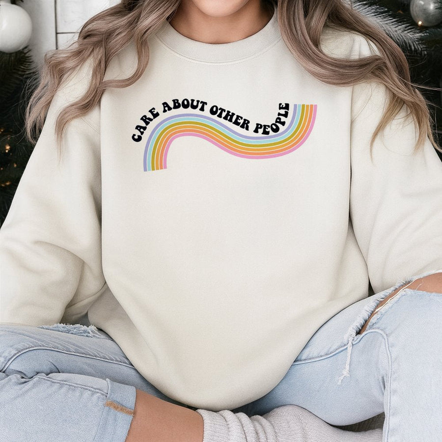 Care About Other People Sweatshirt | Retro Rainbow Typography Design | Premium Cotton Blend | Inspirational Gift for Kind Souls and Activists