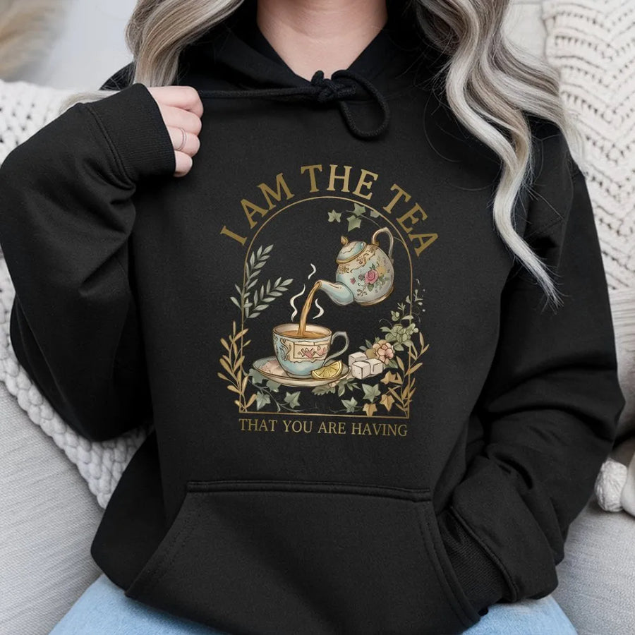 I Am The Tea That You Are Having Hoodie | Botanical Teapot Illustration | Premium Cotton-Blend Fleece | Sarcastic Regency Aesthetic Gift