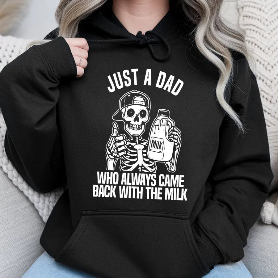 Just A Dad Who Always Came Back With The Milk Hoodie | Funny Skeleton Graphic Sweatshirt | Premium Cotton Blend | Gift For New Dad Father's Day 2026