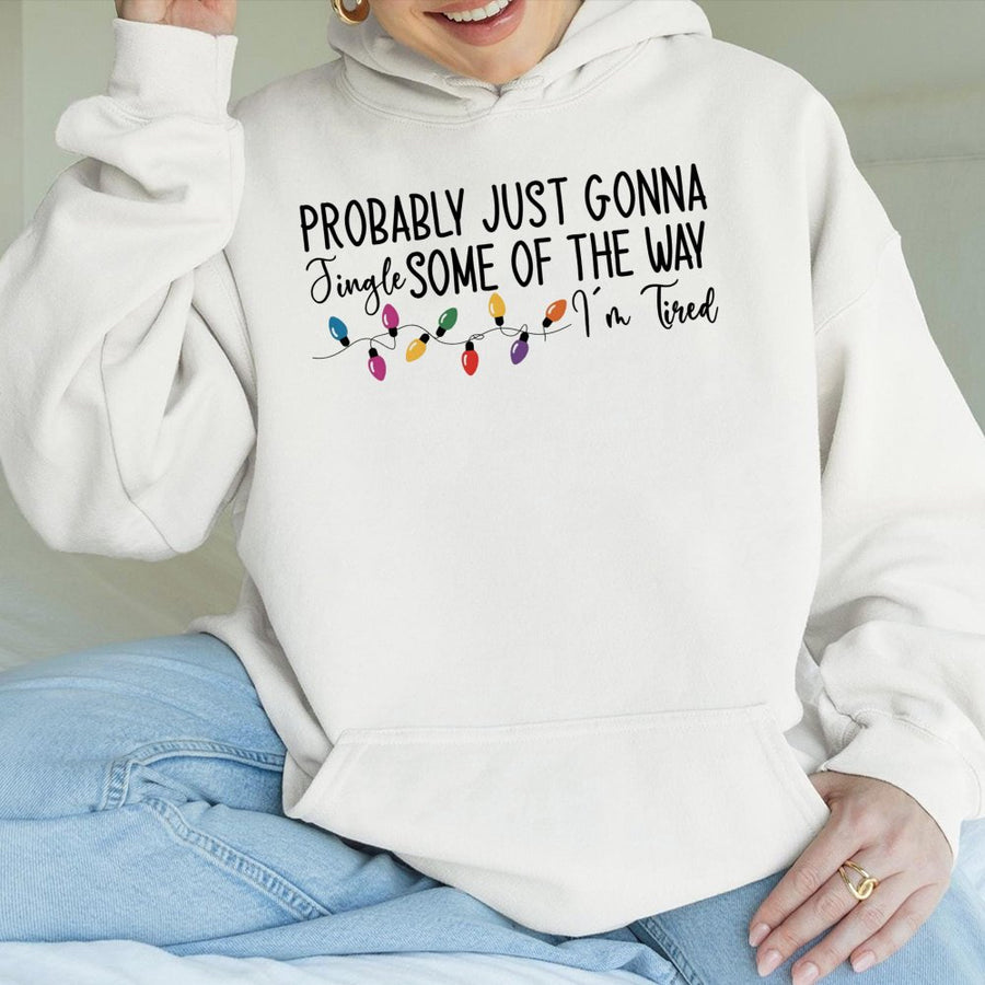 Funny Christmas Hoodie | Probably Just Gonna Jingle Some Of The Way | Cotton-Blend Premium Holiday Sweatshirt | Relaxed Fit Gift For Her