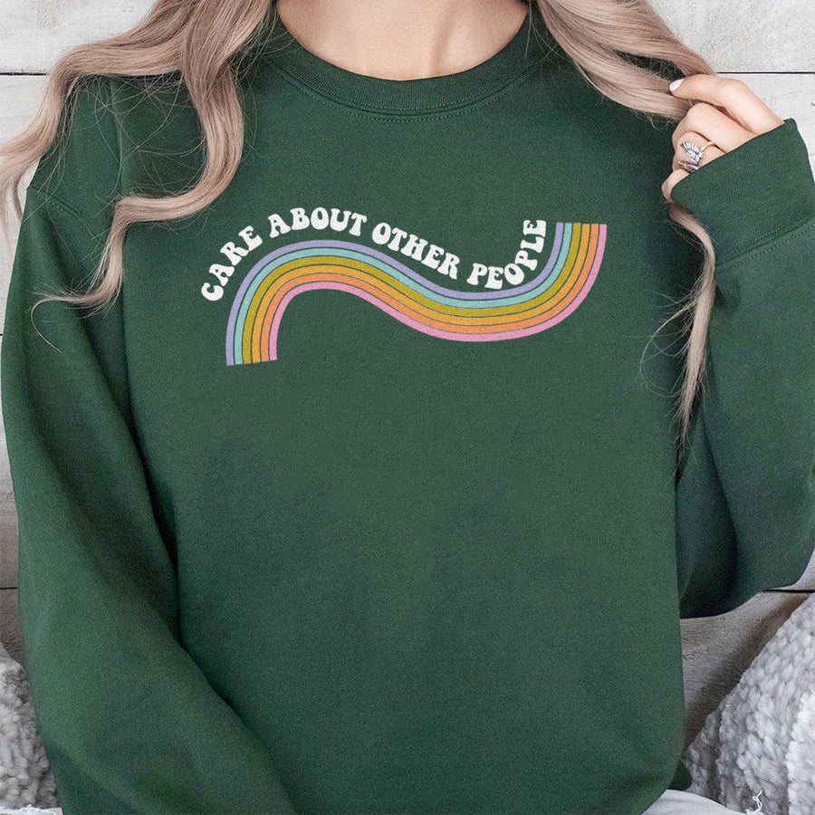 Care About Other People Sweatshirt | Retro Rainbow Typography Design | Premium Cotton Blend | Inspirational Gift for Kind Souls and Activists