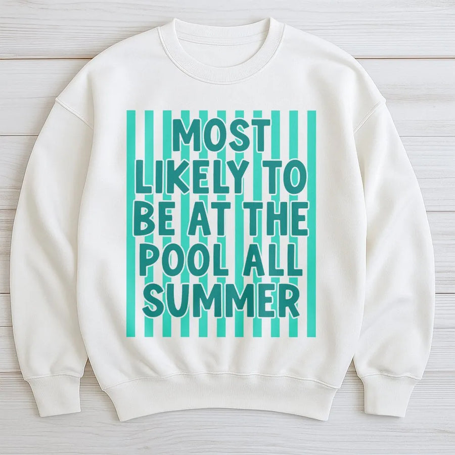 Funny Summer Pool Sweatshirt | Most Likely To Be At The Pool All Summer | Cozy Cotton Blend Crewneck | Vacation Gift for Women