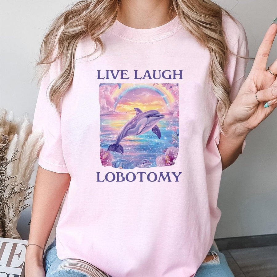 Live Laugh Lobotomy T-Shirt | Retro Dolphin Aesthetic Meme Graphic | 100% Cotton Premium Unisex Tee | Funny Sarcastic Gift for Gen Z and Millennials