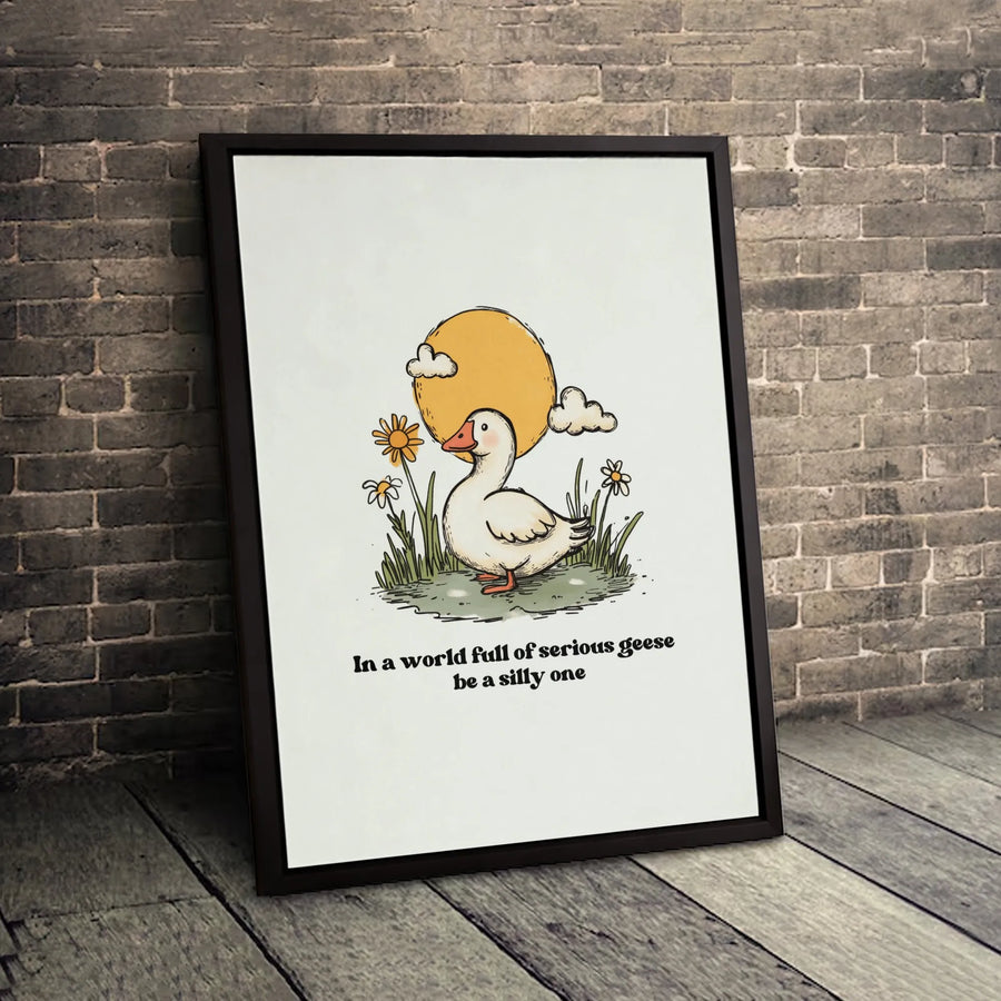 Silly Goose Wall Art | Funny Inspirational Quote Decor | Premium Gallery-Wrapped Canvas | Cute Animal Print for Nursery or Office Gift