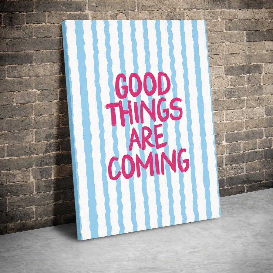 Good Things Are Coming Wall Art | Aesthetic Motivational Quote Print | Gallery Quality 1.25-Inch Canvas | Modern Home Office Decor Gift