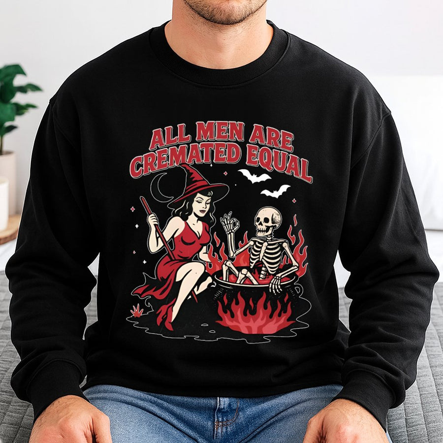 All Men Are Cremated Equal Sweatshirt | Witch Skeleton Cauldron Graphic | Soft Cotton Blend Crewneck | Funny Feminist Halloween Gift Idea
