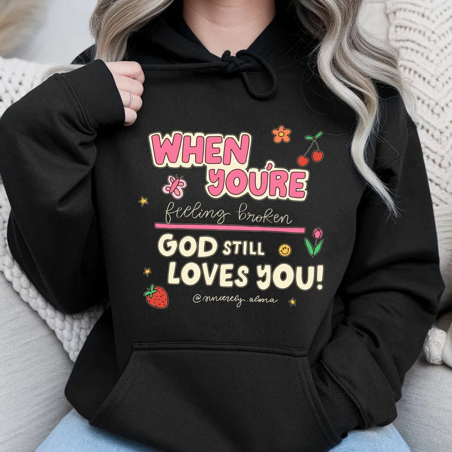 God Still Loves You Hoodie | Christian Faith Graphic Pullover | Premium Cotton Blend | Inspirational Gift for Women and Men