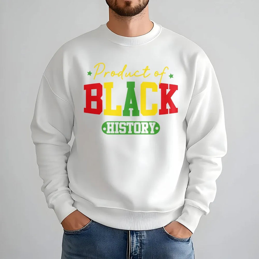 Product Of Black History Sweatshirt | Pan-African Colors Graphic Design | Premium Cotton Blend | Empowering Gift For Black History Month And Juneteenth