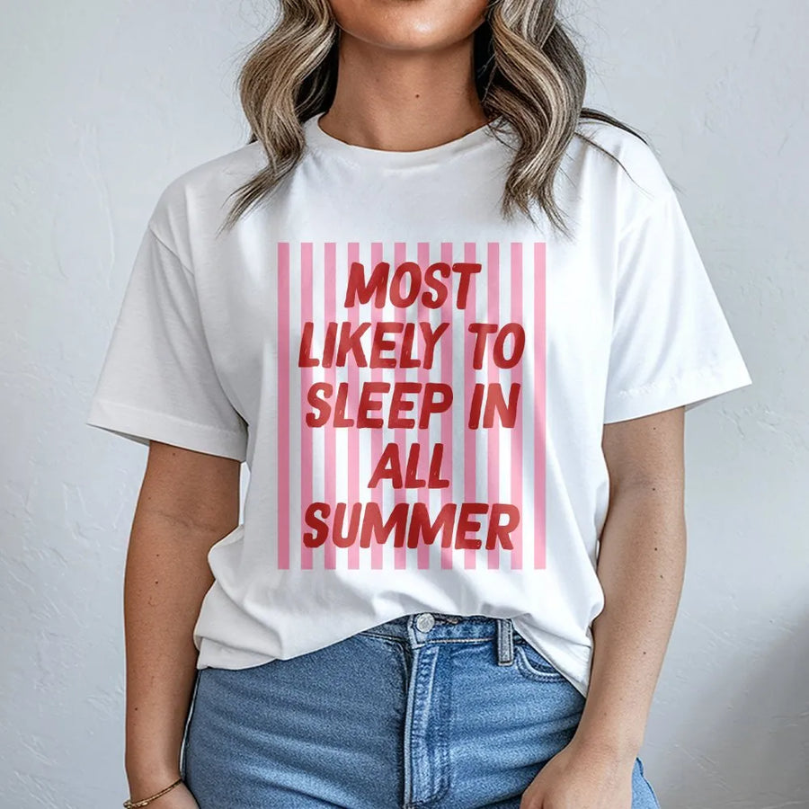 Most Likely To Sleep In Summer T-Shirt | Funny Quote Pullover Sweatshirt | Soft Cotton Blend | Summer Vacation Gift for Teens