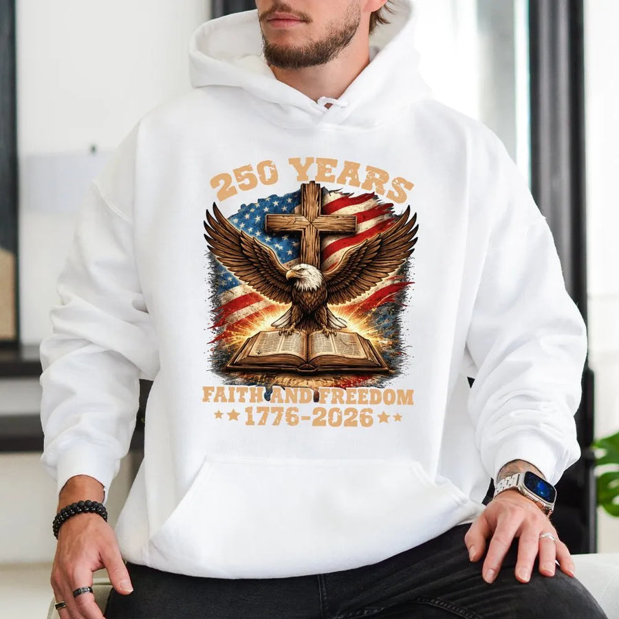 America 250th Anniversary Hoodie | Faith and Freedom 1776-2026 Eagle Cross | Premium Cotton Blend | Commemorative Gift for Patriots