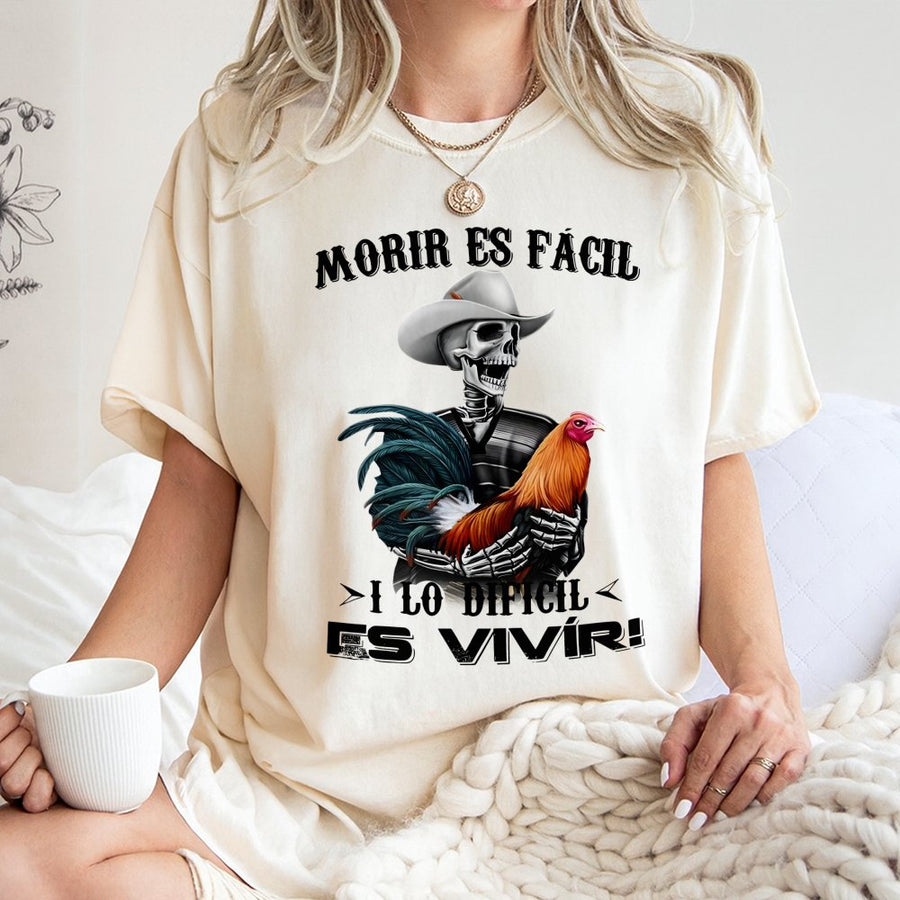 Morir Es Facil Cowboy Skeleton T-Shirt | Mexican Quote Graphic Rooster Design | 100% Premium Cotton | Western Streetwear Gift For Men And Women