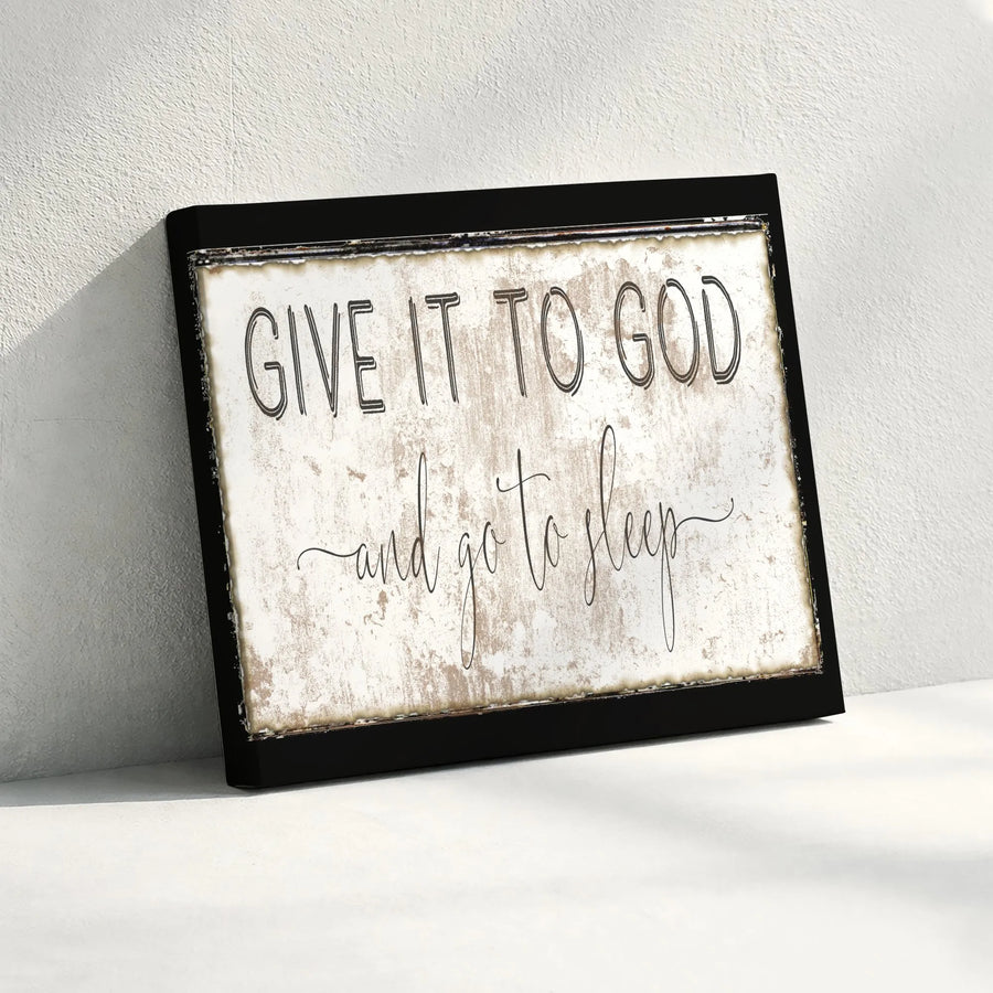 Give It To God Canvas Wall Art | Rustic Christian Quote Sign | Premium Stretched Canvas | Inspirational Farmhouse Bedroom Decor Gift