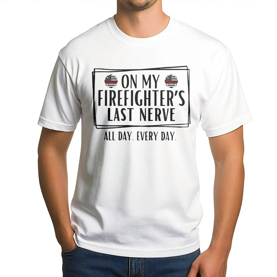 Firefighter Wife T-Shirt | Funny 'On My Last Nerve' Graphic Sweatshirt | Premium Soft Blend | Unique Gift for Fireman Spouse