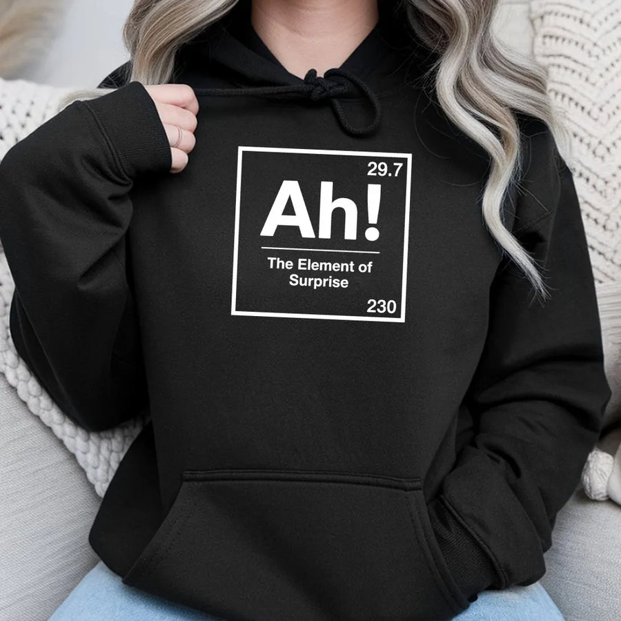 Funny Chemistry Hoodie | Element of Surprise Periodic Table Design | Premium Cotton Graphic Tee | Gift for Science Teacher or Student