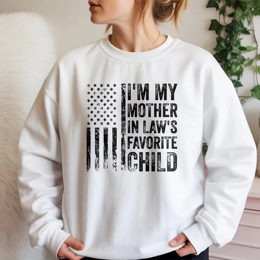 I'm My Mother In Law's Favorite Child Sweatshirt | Distressed American Flag Graphic | Premium Cotton Blend | Funny In-Law Gift For Birthday