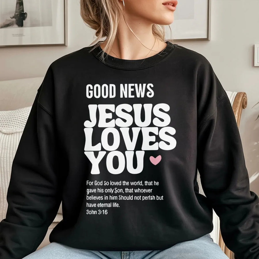 Jesus Loves You Sweatshirt | John 3:16 Bible Verse Graphic Tee | Premium Cotton Blend | Christian Faith Gift for Believers