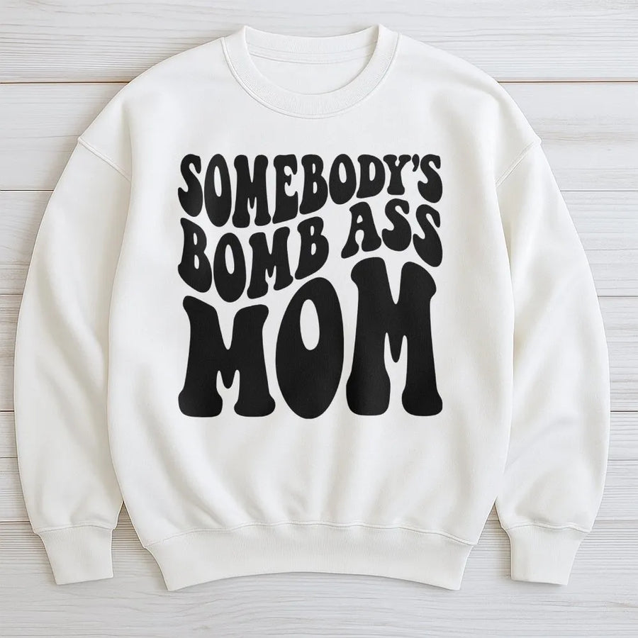 Somebody's Bomb Ass Mom Sweatshirt | Retro Typography Graphic Pullover | Premium Cotton Blend Crewneck | Trendy Mother's Day 2026 Gift for Her