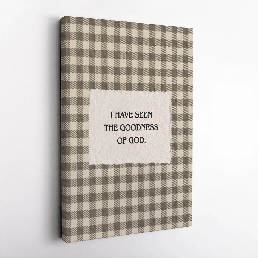 I Have Seen The Goodness Of God Canvas Wall Art | Rustic Gingham Farmhouse Print | Premium Gallery Wrap Decor | Inspirational Religious Gift for Home