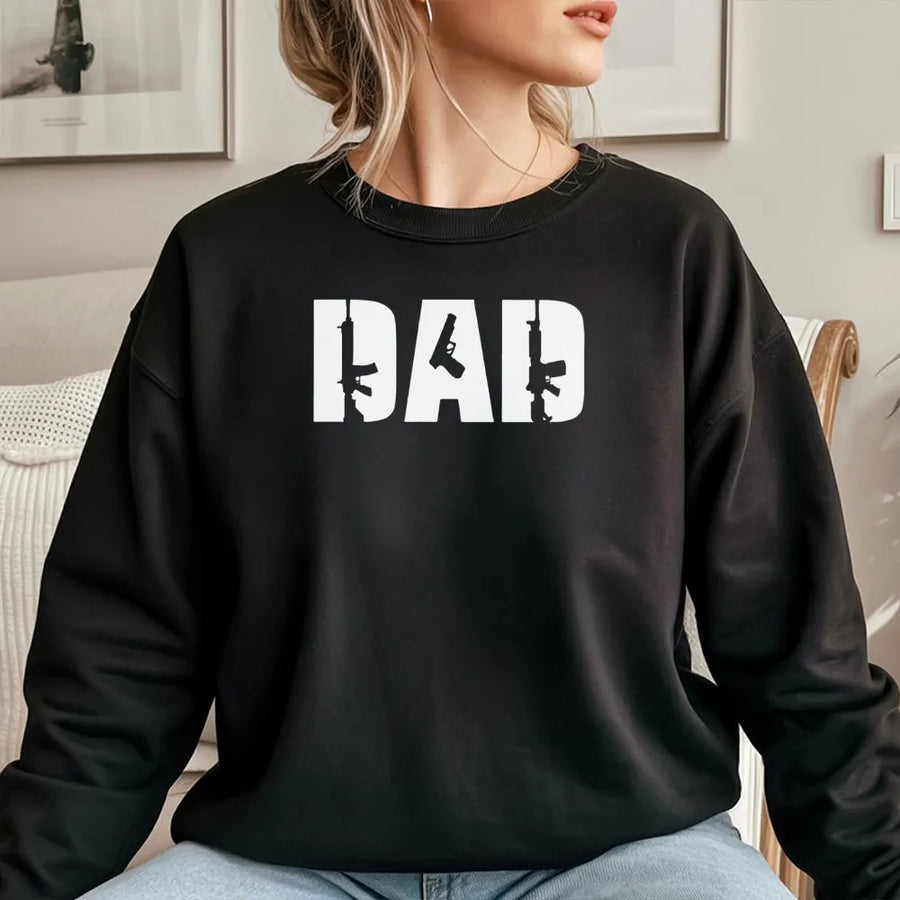 Dad Gun Sweatshirt | Tactical Typography Design | Premium Cotton Blend | Funny Gift for Gun Enthusiast Dad or Husband
