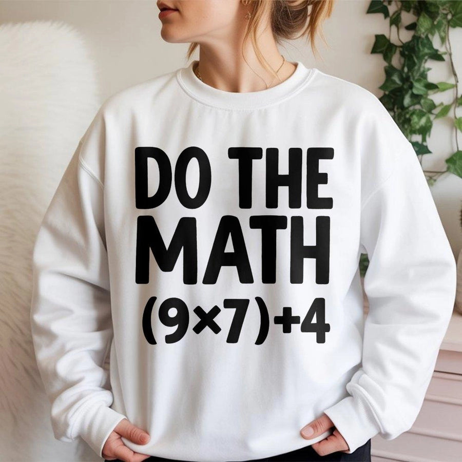 Do The Math Sweatshirt | Funny Equation Graphic Design | Premium Cotton Blend | Gift For Teachers Students Math Lovers