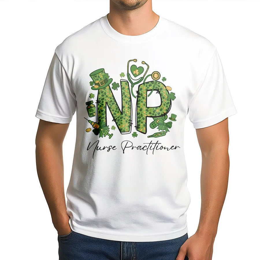 Nurse Practitioner T-Shirt | St Patricks Day Shamrock Design | 100% Cotton Premium Tee | NP Medical Professional Gift