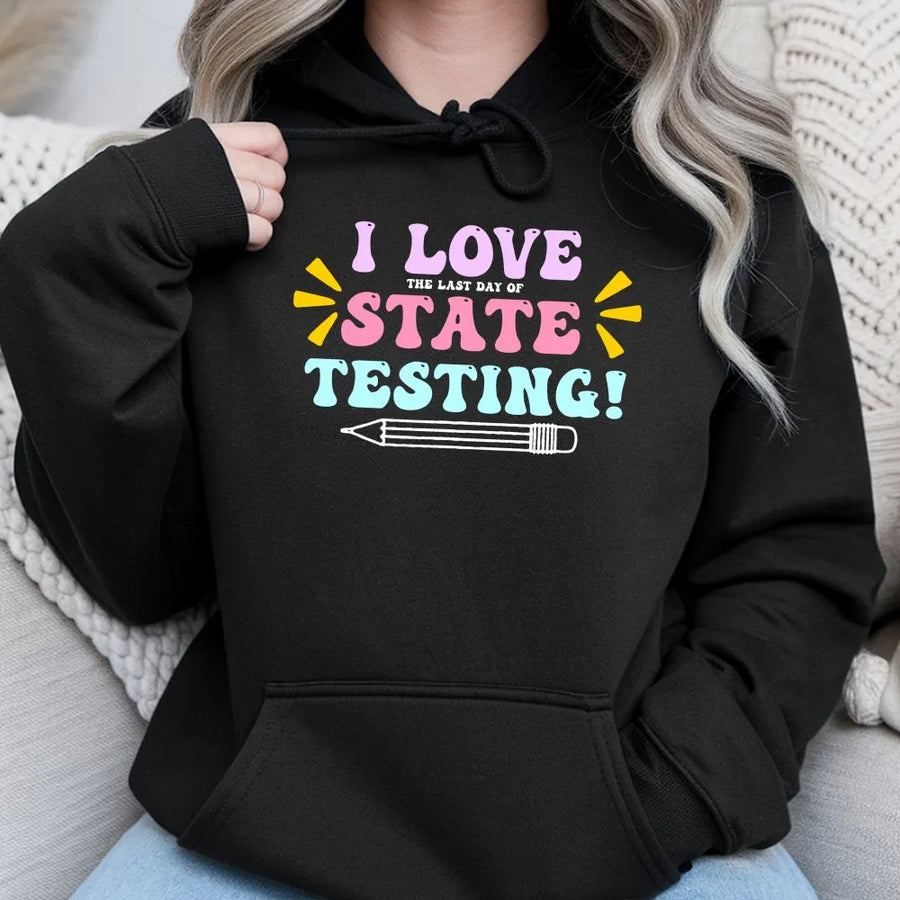 Funny Teacher Testing Hoodie | Sarcastic Last Day of School Design | Premium Cotton-Blend Sweatshirt | Gift for Teachers and Test Coordinators