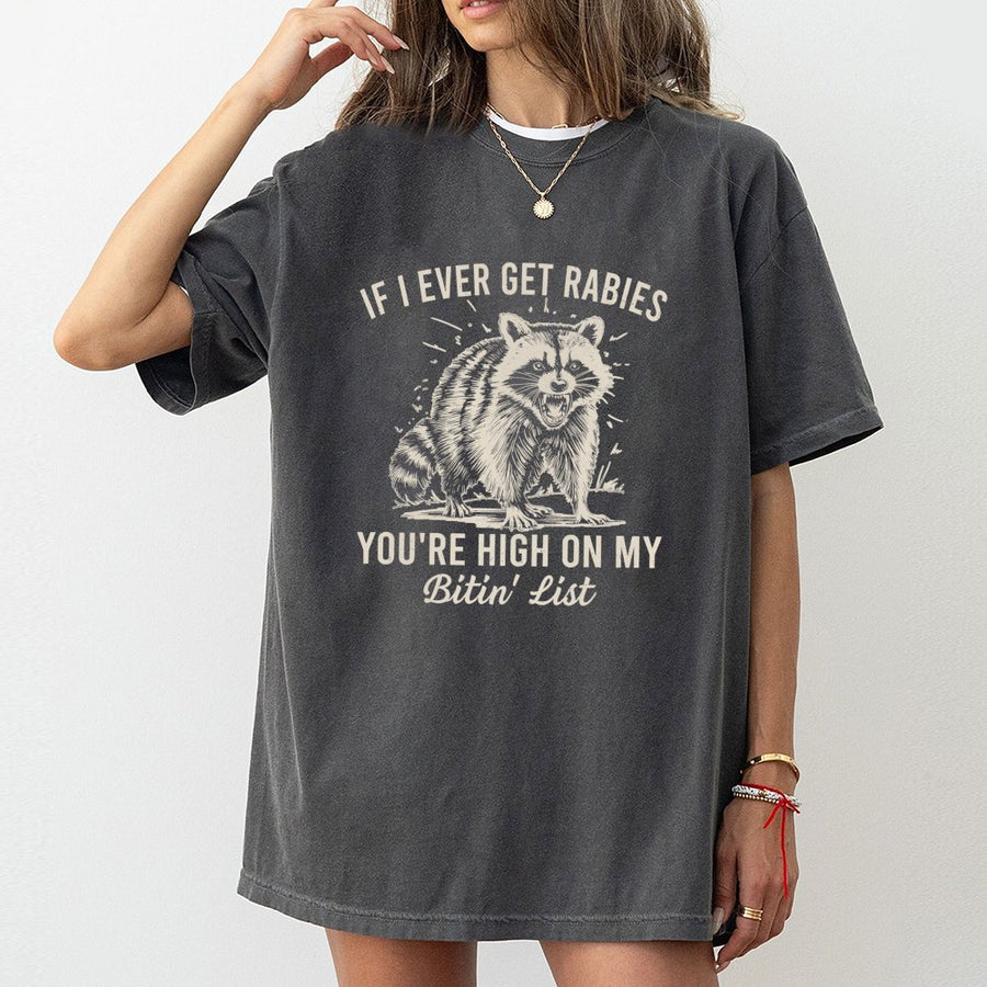 Funny Raccoon T-Shirt | If I Ever Get Rabies Sarcastic Animal Design | 100% Cotton Premium Tee | Unique Graphic Gift for Men and Women