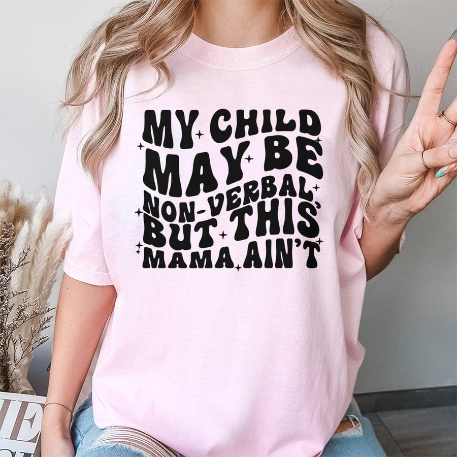 Autism Mom T-Shirt | Non-Verbal Child Advocacy Graphic | 100% Soft Cotton Tee | Meaningful Gift for Neurodiversity Awareness Parents