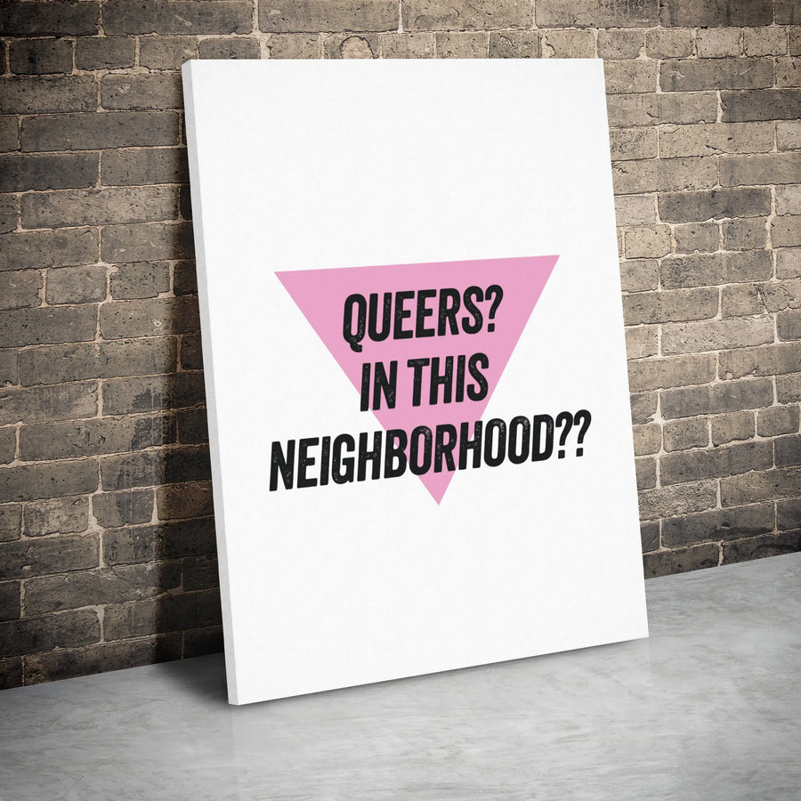Queers In This Neighborhood Canvas | Pink Triangle Pride Wall Art | Premium Gallery Wrap Decor | LGBTQ Home Gift