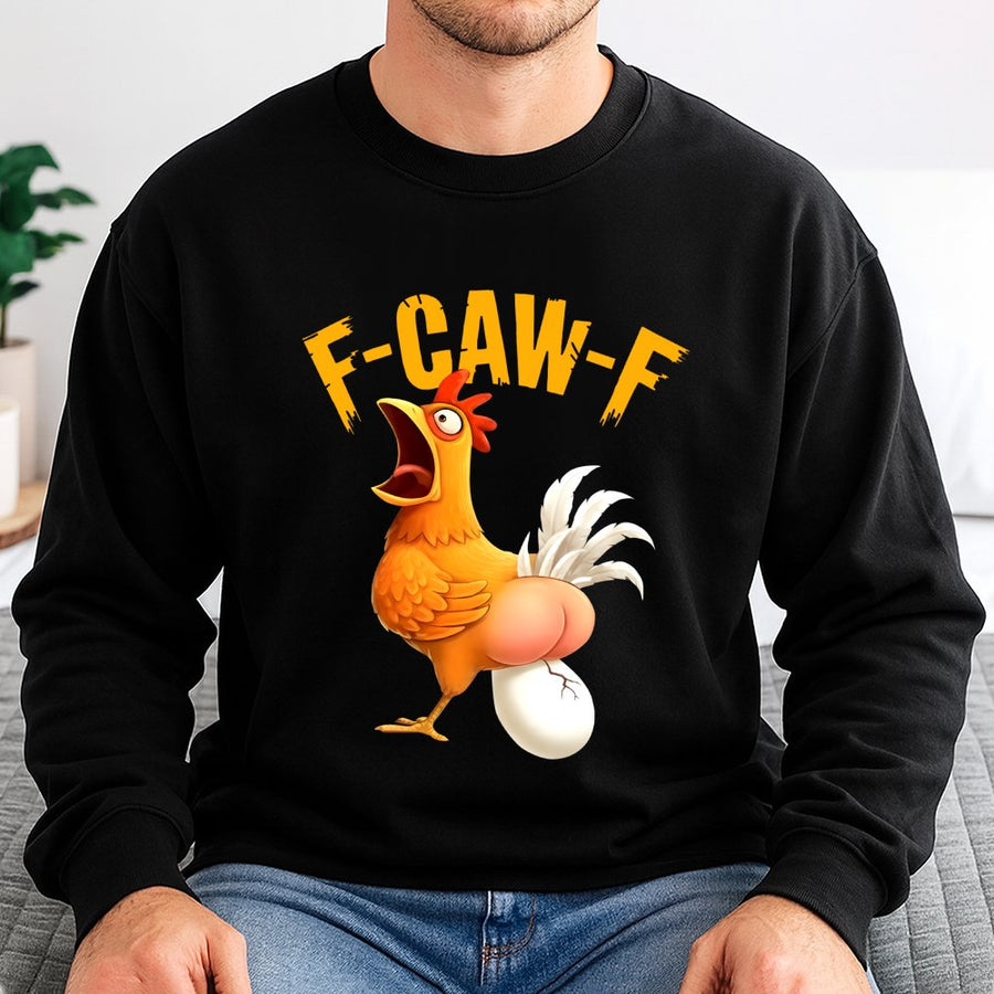 F-Caw-F Funny Rooster Sweatshirt | Hilarious Chicken Meme Graphic | Premium Cotton-Blend Comfort | Sarcastic Gift for Chicken Lovers