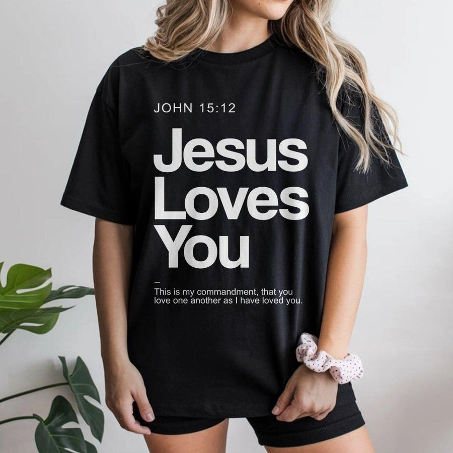 Jesus Loves You T-Shirt | John 15:12 Bible Verse Scripture Print | Premium Soft Cotton Tee | Christian Gift for Men and Women