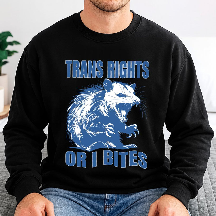 Trans Rights Or I Bite Sweatshirt | Funny Opossum LGBTQ Pride Design | Soft Cotton-Blend Premium Apparel | Unisex Gift for Queer Community