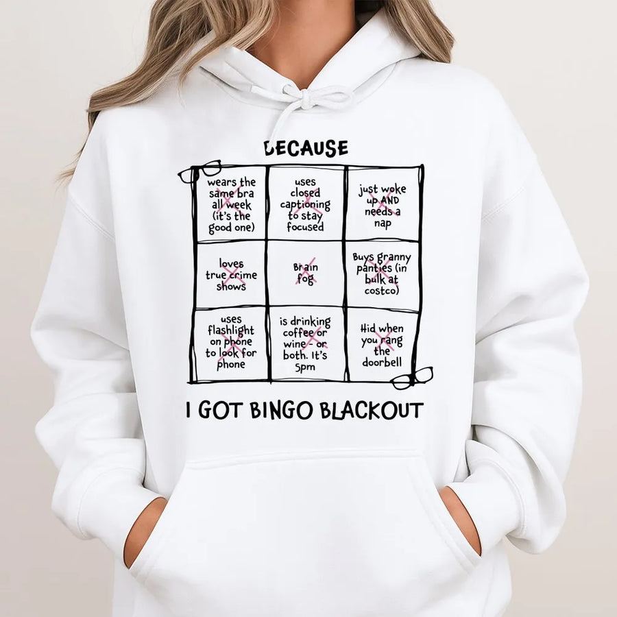 Bingo Blackout Hoodie | Funny Relatable Life Quote Sweatshirt | Premium Cotton Blend | Gift For Tired Moms And Best Friends