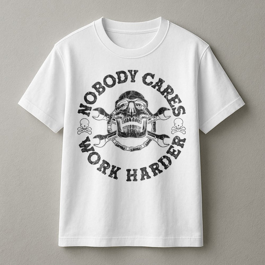 Nobody Cares Work Harder T-Shirt | Distressed Skull Mechanic Graphic | Premium Cotton Streetwear | Motivational Gym Gift for Men