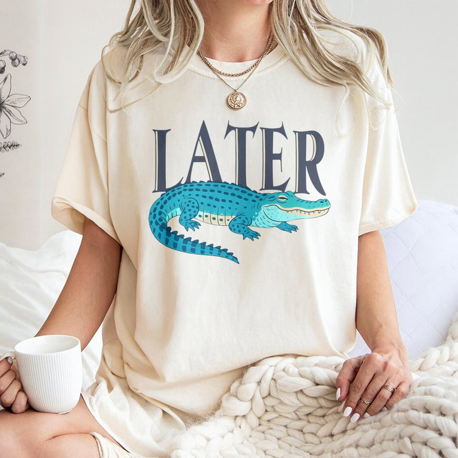 Later Gator T-Shirt | Funny Alligator Graphic Tee | 100% Cotton Premium Quality | Sarcastic Pun Gift For Animal Lovers And Reptile Fans