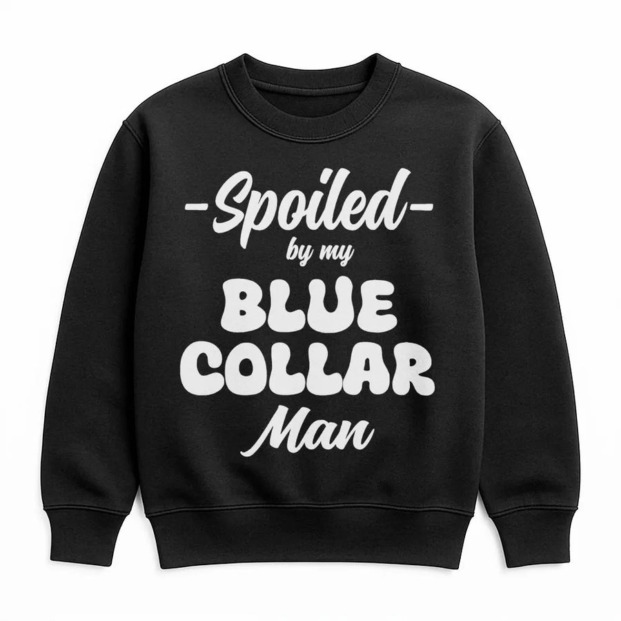 Spoiled By My Blue Collar Man Sweatshirt | Retro Graphic Wife Gift | Premium Soft Cotton Blend | Comfortable Oversized Crewneck for Women