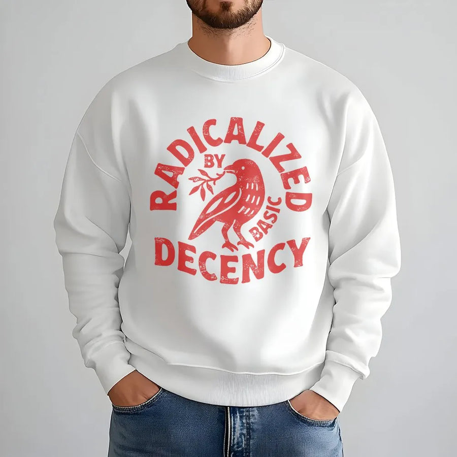 Radicalized By Basic Decency Sweatshirt | Vintage Peace Dove Graphic | Premium Cotton Blend | Political Humor Gift for Activists
