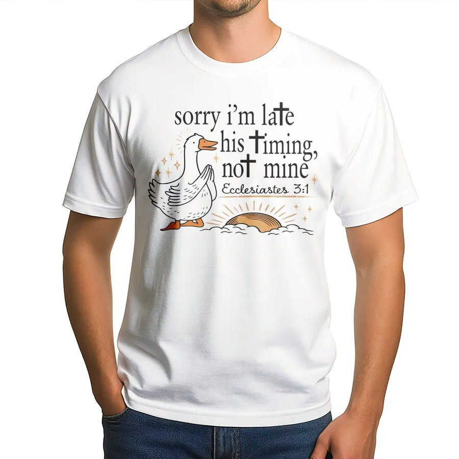 Sorry I'm Late Bible Verse T-Shirt | Ecclesiastes Scripture Quote | Premium 100% Cotton Tee | Christian Faith Gift for Men and Women