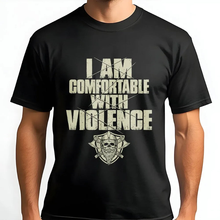 I Am Comfortable With Violence T-Shirt | Viking Warrior Skull Graphic | Premium Soft Cotton Tee | Edgy Gift for Men and Viking Enthusiasts