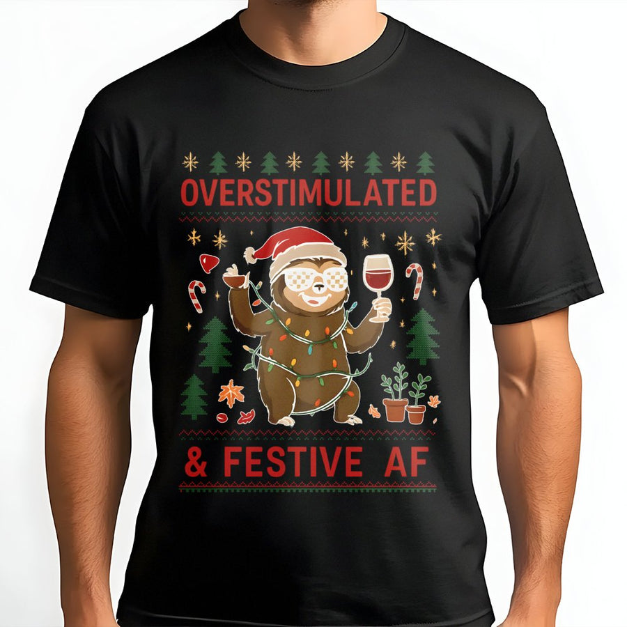 Overstimulated & Festive AF Sloth T-Shirt | Funny Christmas Wine Graphic | Soft Cotton Premium Tee | Unique Holiday Gift for Her