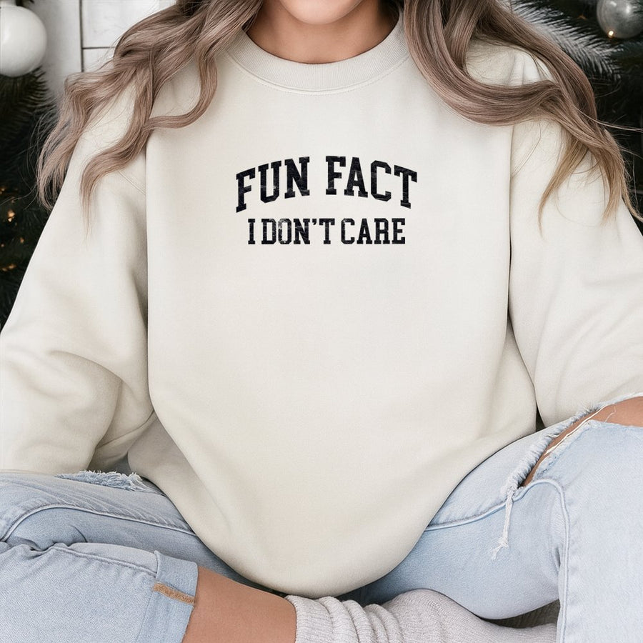 Fun Fact I Don't Care Sweatshirt | Sarcastic Aesthetic Quote | Premium Cotton Blend | Funny Gift for Friends and Students