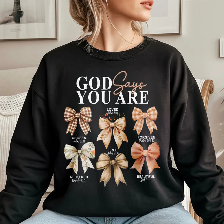 God Says You Are Sweatshirt | Coquette Bow Aesthetic Graphic | Soft Cotton Blend Crewneck | Christian Gift for Women Faith-Based Apparel