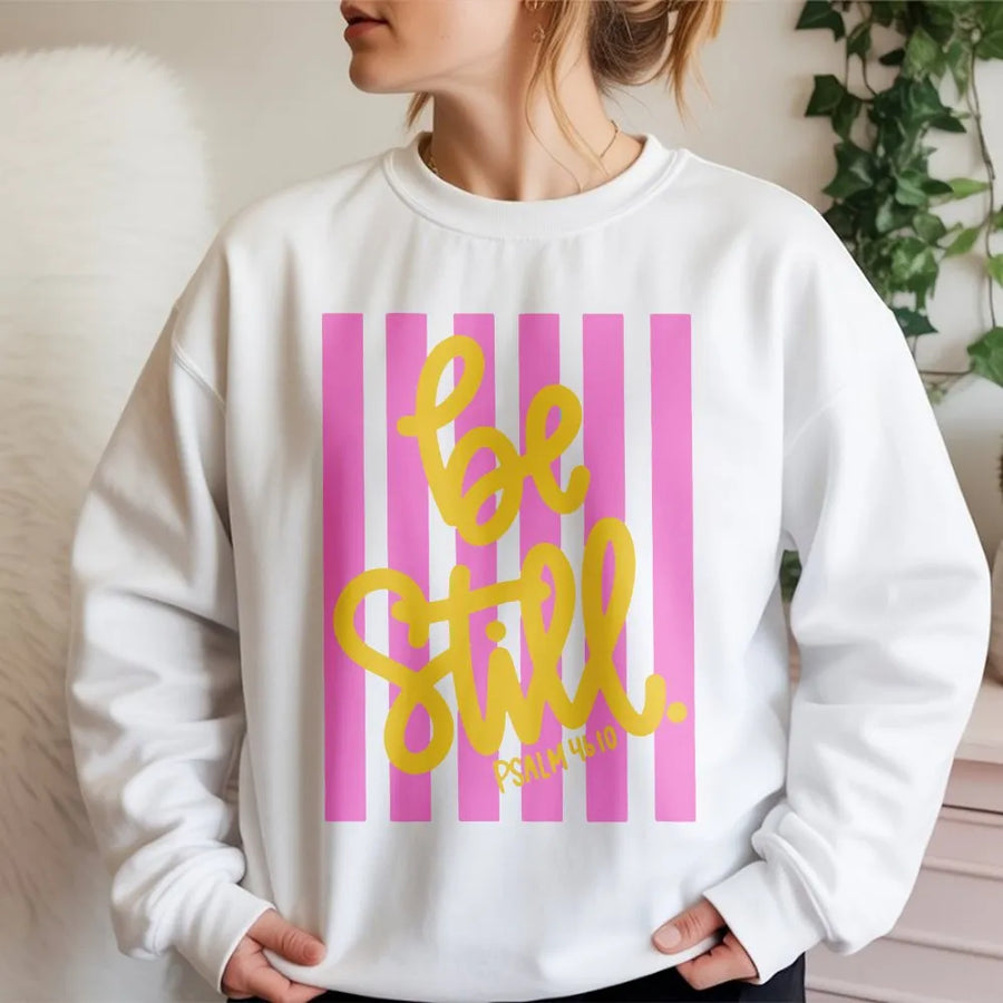 Christian Graphic Sweatshirt | Be Still Psalm 46:10 Quote with Pink Stripes | Soft Cotton Shirt | Faith Based Gift for Women