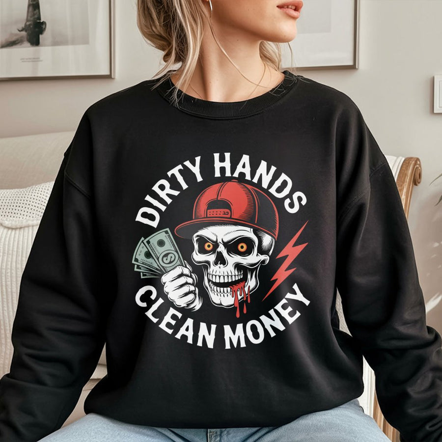 Dirty Hands Clean Money Sweatshirt | Bold Skull Workwear Graphic | Premium Cotton Blend | Gift For Mechanics And Blue Collar Workers