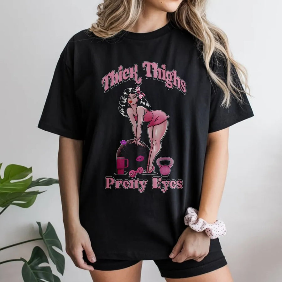 Thick Thighs Pretty Eyes Gym T-Shirt | Retro Pinup Girl Workout Graphic | Premium Soft Cotton Tee | Funny Fitness Gift for Her